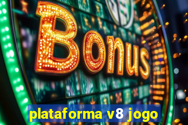 plataforma v8 jogo